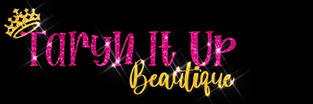 Taryn It Up Beautique